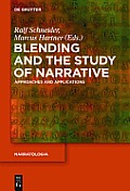 Blending and the Study of Narrative: Approaches and Applications