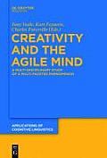Creativity and the Agile Mind: A Multi-Disciplinary Study of a Multi-Faceted Phenomenon