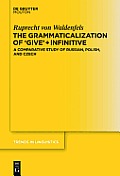 The Grammaticalization of 'Give' + Infinitive: A Comparative Study of Russian, Polish, and Czech
