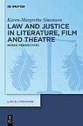 Law and Justice in Literature, Film and Theater: Nordic Perspectives