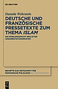 Deutsche Und Franz?sische Pressetexte Zum Thema 'Islam': Die Wirkungsmacht Impliziter Argumentationsmuster