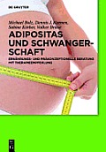 Adipositas Und Schwangerschaft: Ern?hrungs- Und Pr?konzeptionelle Beratung Mit Therapieempfehlung