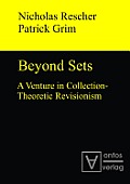 Beyond Sets: A Venture in Collection-Theoretic Revisionism