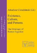 Existence, Culture, and Persons: The Ontology of Roman Ingarden