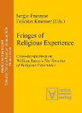 Fringes of Religious Experience: Cross-Perspectives on William James's the Varieties of Religious Experience
