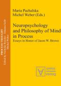 Neuropsychology and Philosophy of Mind in Process: Essays in Honor of Jason W. Brown