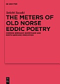 The Meters of Old Norse Eddic Poetry: Common Germanic Inheritance and North Germanic Innovation