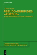 Pseudo-Euripides, Rhesus: Edited with Introduction and Commentary