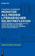 Monster ALS Medien Literarischer Selbstreflexion: Untersuchungen Zu Hartmanns Von Aue 'Iwein', Heinrichs Von Dem T?rlin 'Cr?ne' Und Johanns Von W?rzbu