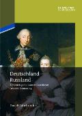 Deutschland - Russland: Band 1. Das 18. Jahrhundert