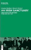 An Irish Sanctuary: German-Speaking Refugees in Ireland 1933-1945
