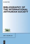 Bibliography of the International Arthurian Society. Volume LXV (2013)