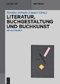 Literatur, Buchgestaltung Und Buchkunst: Ein Kompendium