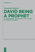 David Being a Prophet: The Contingency of Scripture Upon History in the New Testament