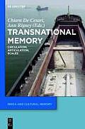 Transnational Memory: Circulation, Articulation, Scales