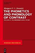 The Phonetics and Phonology of Contrast: The Case of the Romanian Vowel System