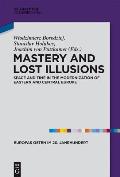 Mastery and Lost Illusions: Space and Time in the Modernization of Eastern and Central Europe
