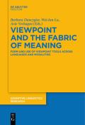 Viewpoint and the Fabric of Meaning: Form and Use of Viewpoint Tools Across Languages and Modalities