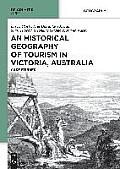 An Historical Geography of Tourism in Victoria, Australia: Case Studies