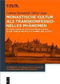 Monastische Kultur als transkonfessionelles Ph?nomen