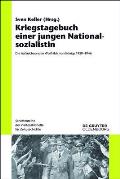 Kriegstagebuch Einer Jungen Nationalsozialistin: Die Aufzeichnungen Wolfhilde Von K?nigs 1939-1946