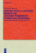 Sophie von La Roches Briefe an Johann Friedrich Christian Petersen (1788-1806)