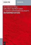 Grundthemen Der Literaturwissenschaft: Interpretation