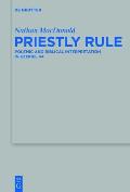 Priestly Rule: Polemic and Biblical Interpretation in Ezekiel 44