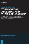 Topological Algebras and Their Applications: Proceedings of the 8th International Conference on Topological Algebras and Their Applications, 2014