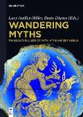 Wandering Myths: Transcultural Uses of Myth in the Ancient World