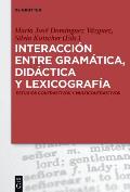 Interacci?n Entre Gram?tica, Did?ctica Y Lexicograf?a: Estudios Contrastivos Y Multicontrastivos
