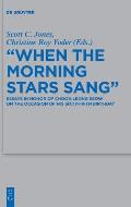When the Morning Stars Sang: Essays in Honor of Choon Leong Seow on the Occasion of His Sixty-Fifth Birthday