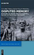 Disputed Memory: Emotions and Memory Politics in Central, Eastern and South-Eastern Europe