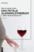 Das Fetale Alkoholsyndrom: Im Kindes- Und Erwachsenenalter