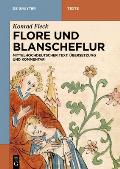 Flore Und Blanscheflur: Mittelhochdeutscher Text, ?bersetzung Und Kommentar