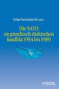 Die NATO im griechisch-t?rkischen Konflikt 1954 bis 1989
