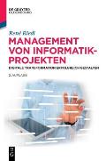 Management Von Informatik-Projekten: Digitale Transformation Erfolgreich Gestalten