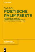 Poetische Palimpseste: Parodie Und Satire in Den Literaturkritischen Dichtungen Von Johann Jakob Bodmer