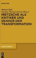Nietzsche als Kritiker und Denker der Transformation