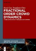 Fractional Order Crowd Dynamics: Cyber-Human System Modeling and Control