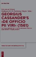 Georgius Cassander's 'de Officio Pii Viri' (1561): Critical Edition with Contemporary French and German Translations