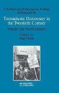 Transatlantic Democracy in the Twentieth Century: Transfer and Transformation