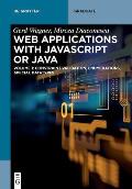 Web Applications with JavaScript or Java: Volume 1: Constraint Validation, Enumerations, Special Datatypes