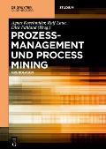 Prozessmanagement Und Process-Mining: Grundlagen