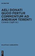 Aeli Donati Quod Fertur Commentum AD Andriam Terenti