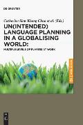 Un(intended) Language Planning in a Globalising World: Multiple Levels of Players at Work