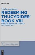 Redeeming Thucydides' Book VIII: Narrative Artistry in the Account of the Ionian War