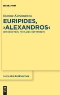 Euripides, Alexandros: Introduction, Text and Commentary