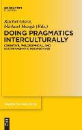 Doing Pragmatics Interculturally: Cognitive, Philosophical, and Sociopragmatic Perspectives