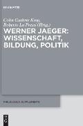Werner Jaeger - Wissenschaft, Bildung, Politik